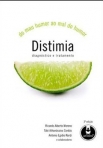 DISTIMIA - DIAGNOSTICO E TRATAMENTO . do mau humor ao mal do humor