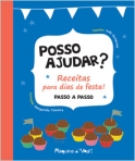 POSSO AJUDAR? - RECEITAS PARA DIAS DE FESTA PASSO A PASSO
