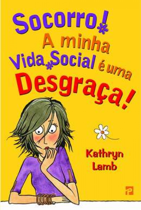 SOCORRO! A MINHA VIDA SOCIAL E UMA DESGRACA! - COL. CLUBE DAS AMIGAS 65