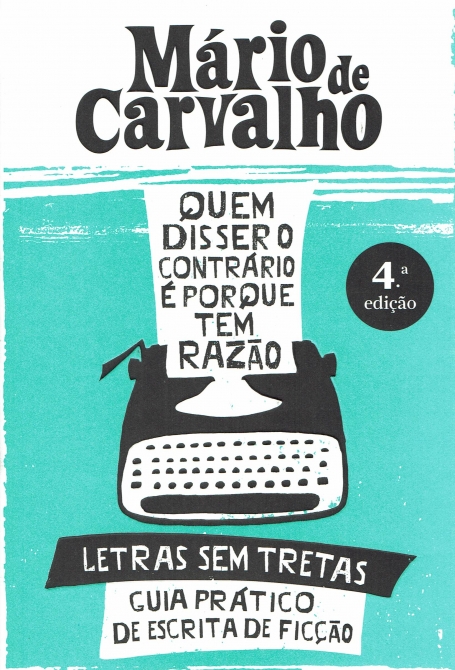 04699.14 - QUEM DISSER O CONTRARIO E PORQUE TEM RAZAO - letras sem tretas - guia pratico de escrita de ficcao