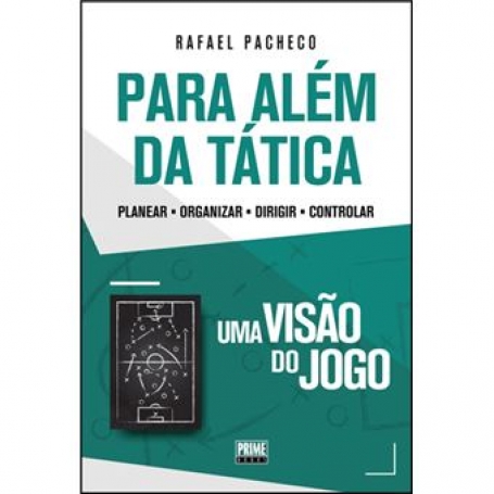 PARA ALEM DA TATICA - UMA VISAO DO JOGO