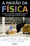 PAIXAO DA FISICA - do final do arco-iris a fronteira do tempo - uma viagem pelos prodigios da fisica