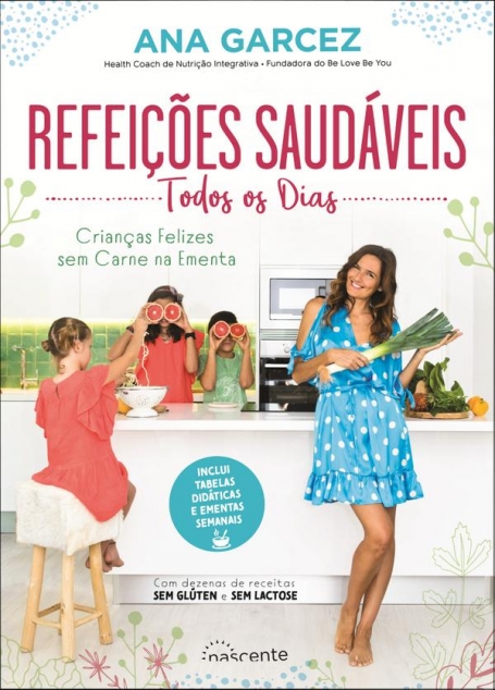 REFEIÇÕES SAUDÁVEIS TODOS OS DIAS - CRIANÇAS FELIZES SEM CARNE NA EMENTA