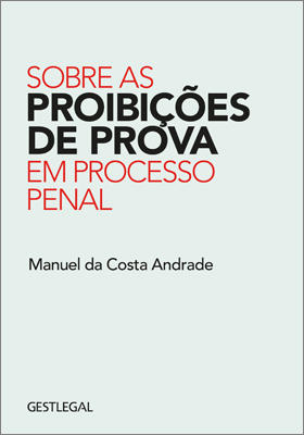 Sobre as Proibições de Prova em Processo Penal