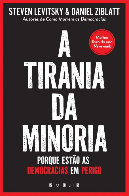 A TIRANIA DA MINORIA - Porque estão as democracias em perigo