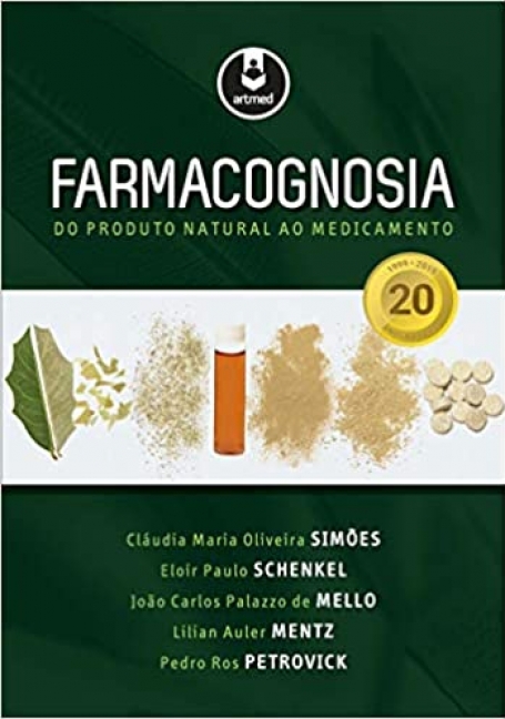 FARMACOGNOSIA: DO PRODUTO NATURAL AO MEDICAMENTO