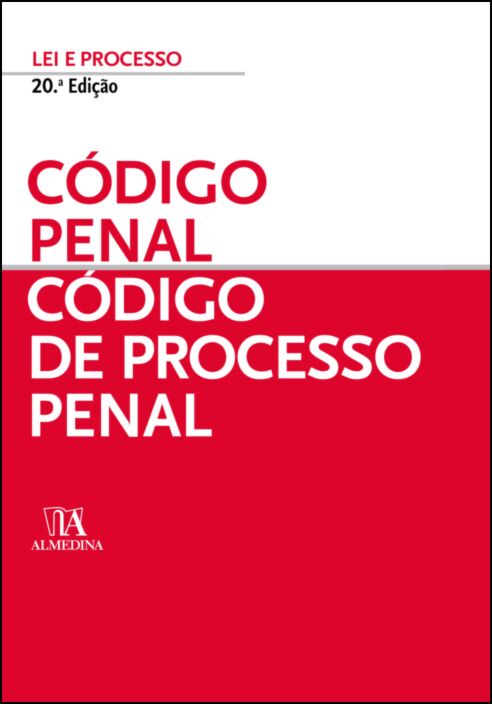Código Penal - Código de Processo Penal 20.ª Edição