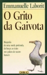 GRITO DA GAIVOTA - BIOGRAFIA DE UMA SURDA PROGUNDA DO BERCO AO EXITO NOS PALCOS DO TEATRO FRANCES