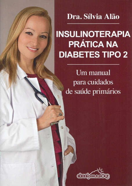 INSULINOTERAPIA PRATICA NA DIABETES TIPO 2 - um manual para cuidados de saude primarios
