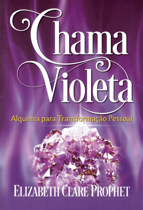 CHAMA VIOLETA - ALQUIMIA PARA TRANSFORMAÇÃO PESSOAL