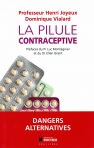 LA PILULE CONTRACEPTIVE - DANGERS ALTERNATIVES