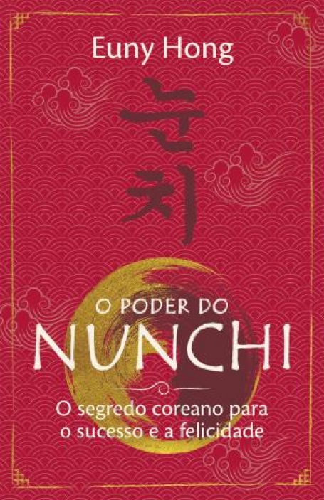 03296.10 - O PODER DO NUNCHI - o segredo coreano para o sucesso e a felicidade