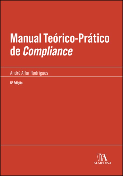 MANUAL TEÓRICO-PRÁTICO DE COMPLIANCE 5ª EDIÇÃO