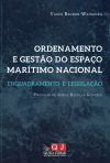 ORDENAMENTO E GESTAO DO ESPACO MARITIMO NACIONAL - ENQUADRAMENTO E LEGISLACAO