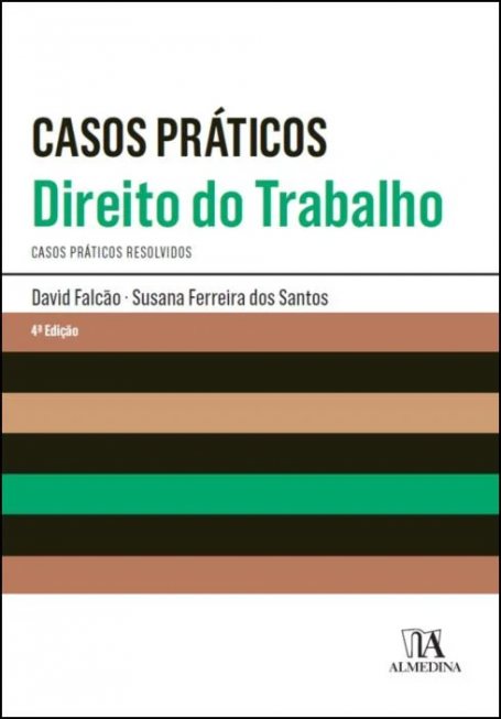 CASOS PRATICOS DIREITO DO TRABALHO 4º edicao - casos praticos resolvidos