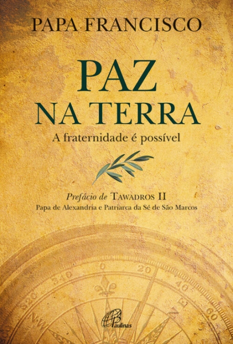 PAZ NA TERRA - a fraternidade é possivel