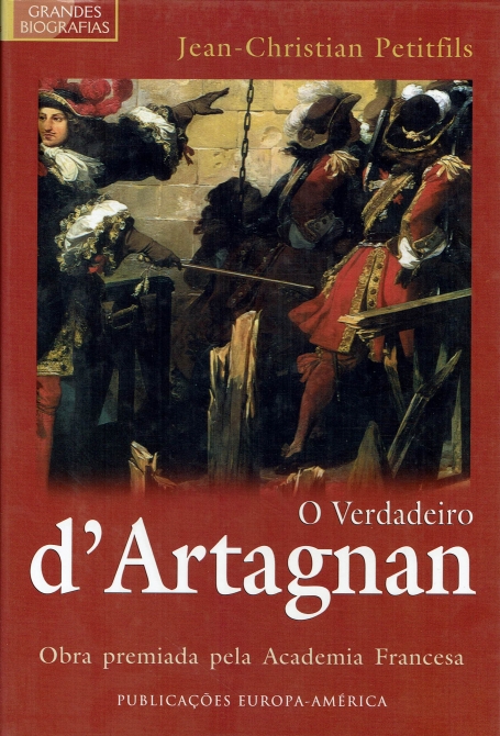 VERDADEIRO D`ARTAGNAN obra premiada pela academia francesa