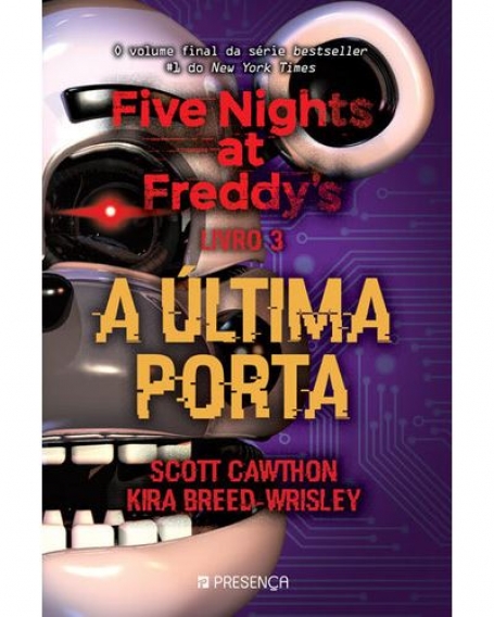 FIVE NIGHTS AT FREDDY S LIVRO 3 - A ULTIMA PORTA
