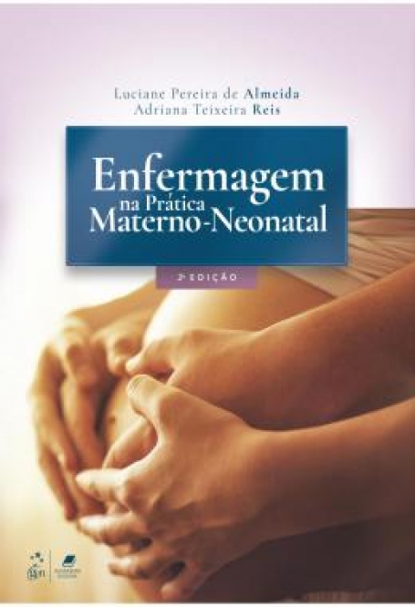 ENFERMAGEM NA PRATICA MATERNO-NEONATAL 2ª ediçao