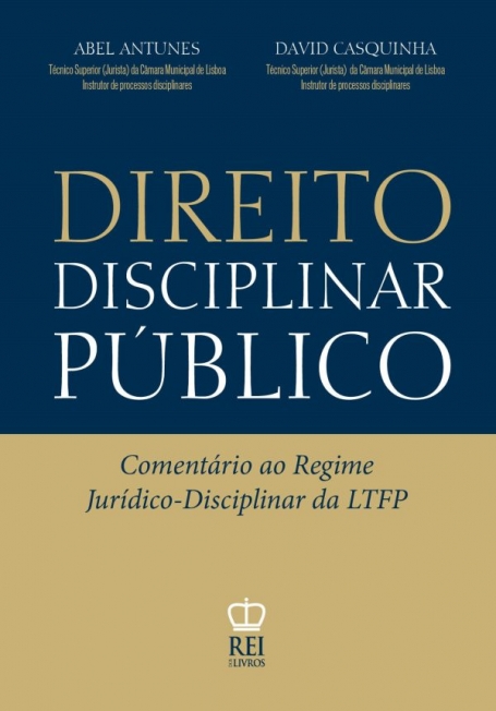 DIREITO DISCIPLINAR PÚBLICO - comentário ao Regime Jurídico-Disciplinar da LTFP