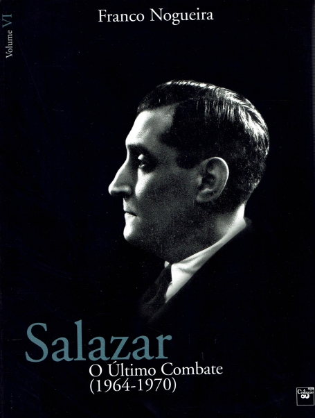 SALAZAR VI - O ÚLTIMO COMBATE 1964-1970