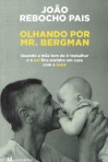 OLHANDO POR MR BERGMAN - QUANDO A MAE TEM DE IR TRABALHAR E O PAI FICA SOZINHO EM CASA COM O BEBE