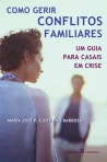 COMO GERIR CONFLITOS FAMILIARES UM GUIA PARA CASAIS EM CRISE