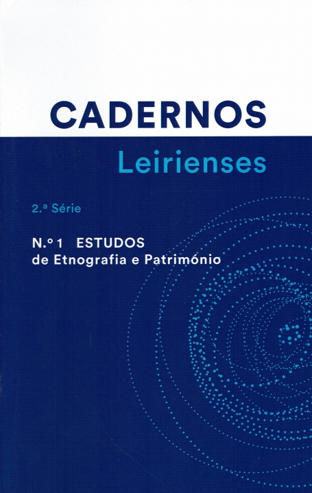 CADERNOS LEIRIENSES 2ª SERIE Nº1 estudos de etnografia e patrimonio julho 2020