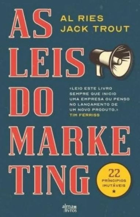 AS LEIS DO MARKETING vinte e dois princípios imutáveis