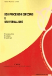 DOS PROCESSOS ESPECIAIS E SEU FORMALISMO 3ª edicao- EXEMPLOS PRATICOS, ANOTACOES, SUPORTE LEGAL