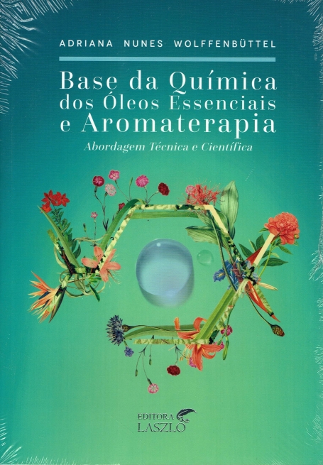 BASE DA QUIMICA DOS OLEOS ESSENCIAIS E AROMATERAPIA