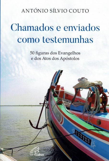 CHAMADOS E ENVIADOS COMO TESTEMUNHAS 50 figuras dos evangelhos e dos atos dos apostolos
