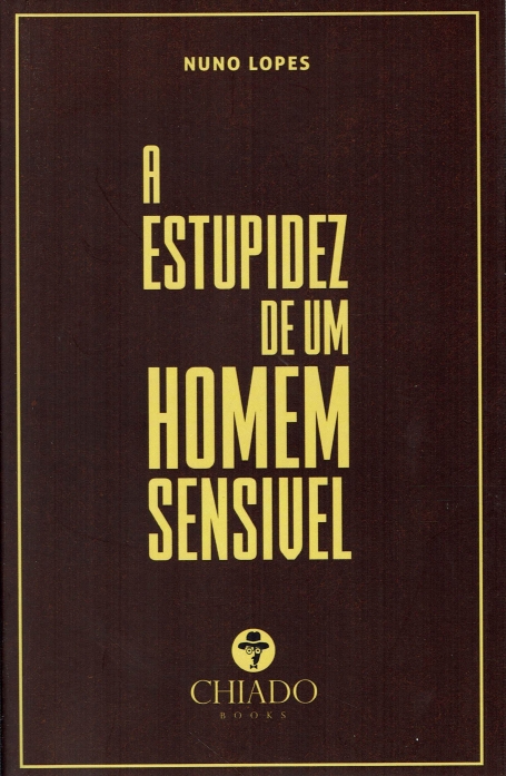 A ESTUPIDEZ DE UM HOMEM SENSÍVEL