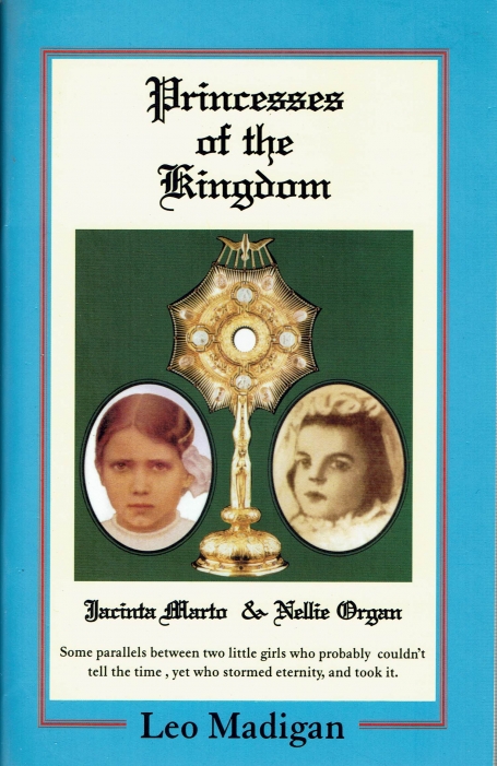 PRINCEZZES OF THE FRINGDOM - JACINTA MARTO & NELLIE ORGAN - SOME PARALLELS BETWEEN TWO LITTLE GIRLS WHO PROBABLY COULDN T TELL THE TIME YET WHO STORMED ETERNITY AND TOOK IT