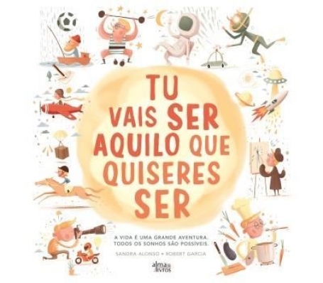 Tu Vais Ser Aquilo que Quiseres Ser