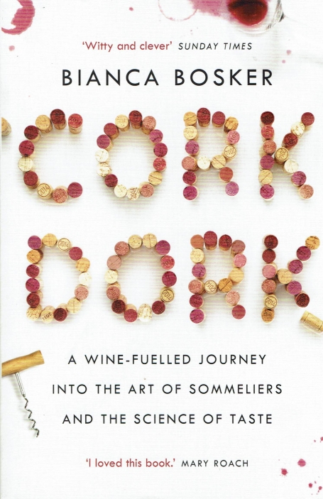 CORK DORK - a wine-fuelled journey into the art of sommeliers and the science of taste