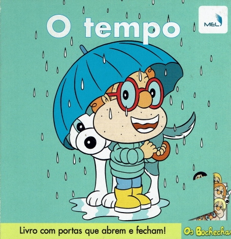 OS BOCHECHAS - O TEMPO