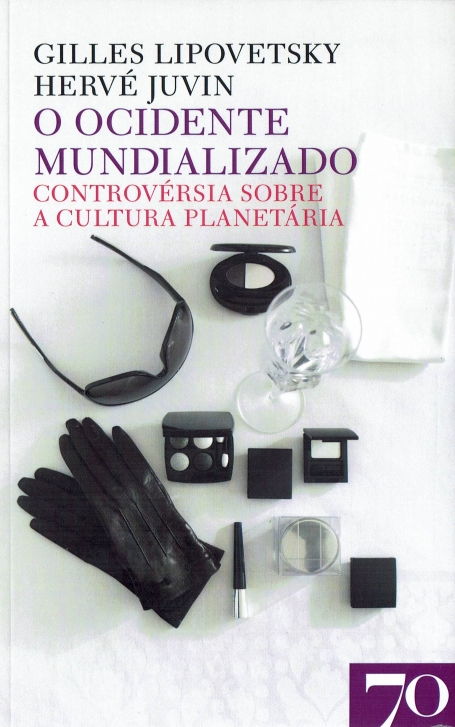 OCIDENTE MUNDIALIZADO - CONTROVERSIA SOBRE A CULTURA PLANETARIA