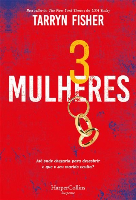 3 MULHERES - Até onde chegaria para descobrir o que o seu marido lhe oculta?