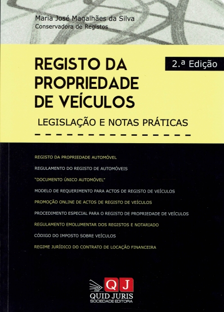 REGISTO DA PROPRIEDADE DE VEICULOS 2ª EDICAO - LEGISLACAO E NOTAS PRATICAS