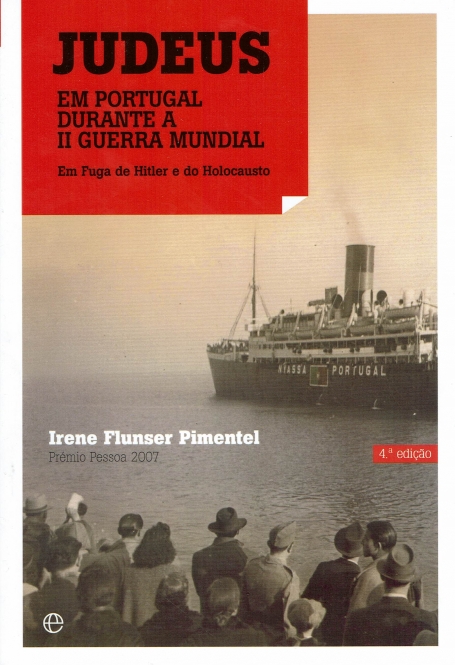 JUDEUS EM PORTUGAL DURANTE A II GUERRA MUNDIAL - EM FUGA DE HITLER E DO HOLOCAUSTO