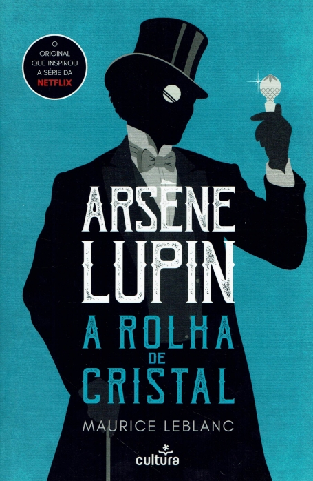 ARSÈNE LUPIN - A ROLHA DE CRISTAL