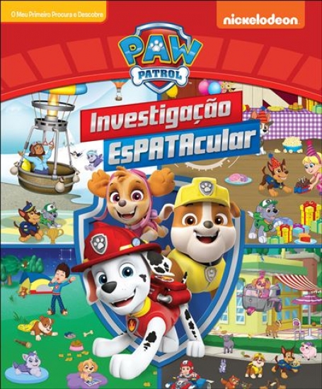 PAW PATROL INVESTIGAÇÃO ESPATACULAR