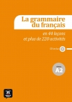 LA GRAMMAIRE DU FRANCAIS NIVEAU A2 - en 44 lecons et plus de 220 activites - cd inclus