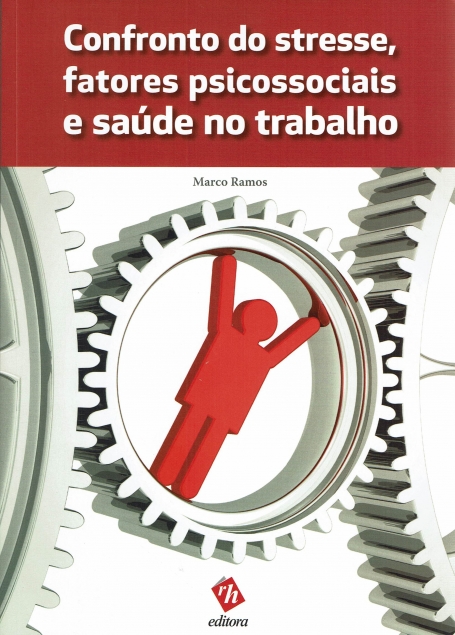 CONFRONTO DO STRESSE, FATORES PSICOSSOCIAIS E SAUDE NO TRABALHO