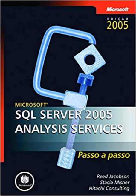 MICROSOFT SQL SERVER 2005 ANALYSIS SERVICES PASSO