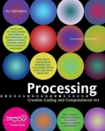 PROCESSING CREATIVE CODING AND COMPUTATIONAL ART
