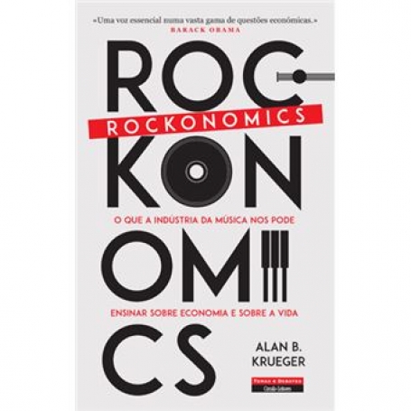 ROCKONOMICS - o que a industria da musica nos pode ensinar sobre a economia e sobre a vida