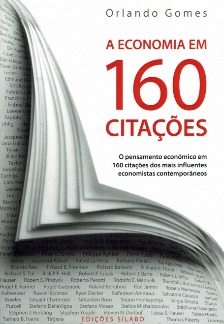A ECONOMIA EM 160 CITACOES - o pensamento economico em 160 citacoes dos mais influentes economistas contemporaneos