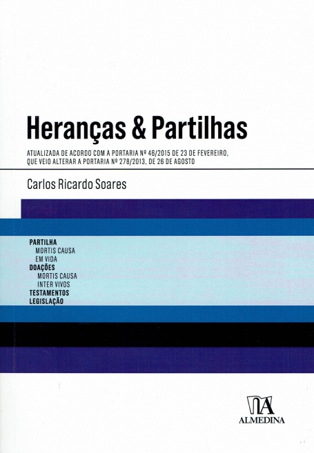 HERANCAS E PARTILHAS 2017 6 EDICAO - atualizada com a portaria 46/2015 23 Fevereiro que veio alterar a portaria 278/2013 26 Agosto